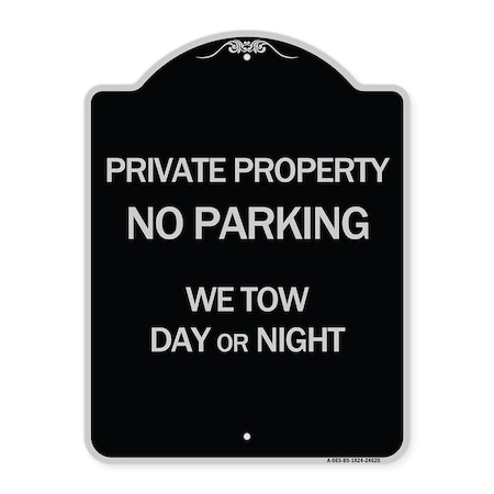 Signmission Private Property No Parking We Tow Day or Night Heavy-Gauge Aluminum Sign, 24" x 18", BS-1824-24620 A-DES-BS-1824-24620